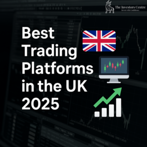 Best trading platforms in the UK 2025" banner featuring UK flag, trading chart icons, and a rising graph, promoting top UK trading platforms with The Investors Centre branding.