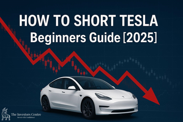 Conceptual graphic showing a white Tesla Model 3 with a red downward stock arrow and candlestick chart, illustrating 'How to Short Tesla – Beginners Guide [2025]' by The Investors Centre.