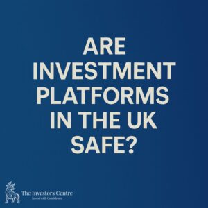Deep blue background with white bold text asking 'Are Investment Platforms in the UK Safe?'