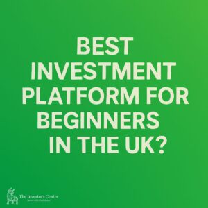 Green background with white text asking 'Best Investment Platform for Beginners in the UK?'
