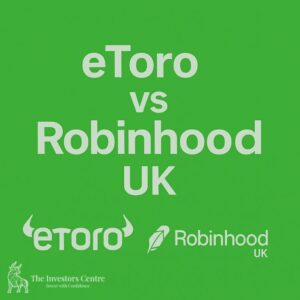 eToro vs Robinhood UK – Platform Comparison