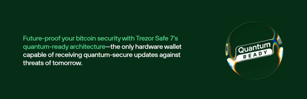 Trezor Safe 7 Pre-Order Guide | Features & Release Date 3 Trezor Safe 7 quantum-ready architecture graphic highlighting future-proof Bitcoin wallet security features.