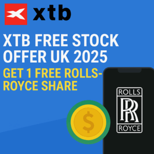 XTB Free Stock Offer UK 2025 – Get 1 Free Rolls-Royce Share for New Investors by 30 November 2025
