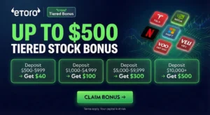 Promotional image for eToro tiered stock bonus. Text: 'Up to $500 tiered stock bonus.' Deposit tiers with bonuses listed. Logos of various stocks shown. Dark background with green accents. Button: 'Claim Bonus.' Terms apply.