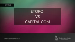 Featured banner image with the text “eToro vs Capital.com” and The Investors Centre branding.