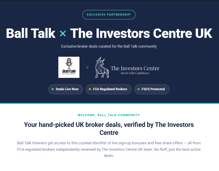 Ball Talk x The Investors Centre UK exclusive partnership landing page featuring FCA-regulated broker deals and free share offers for the Ball Talk community
